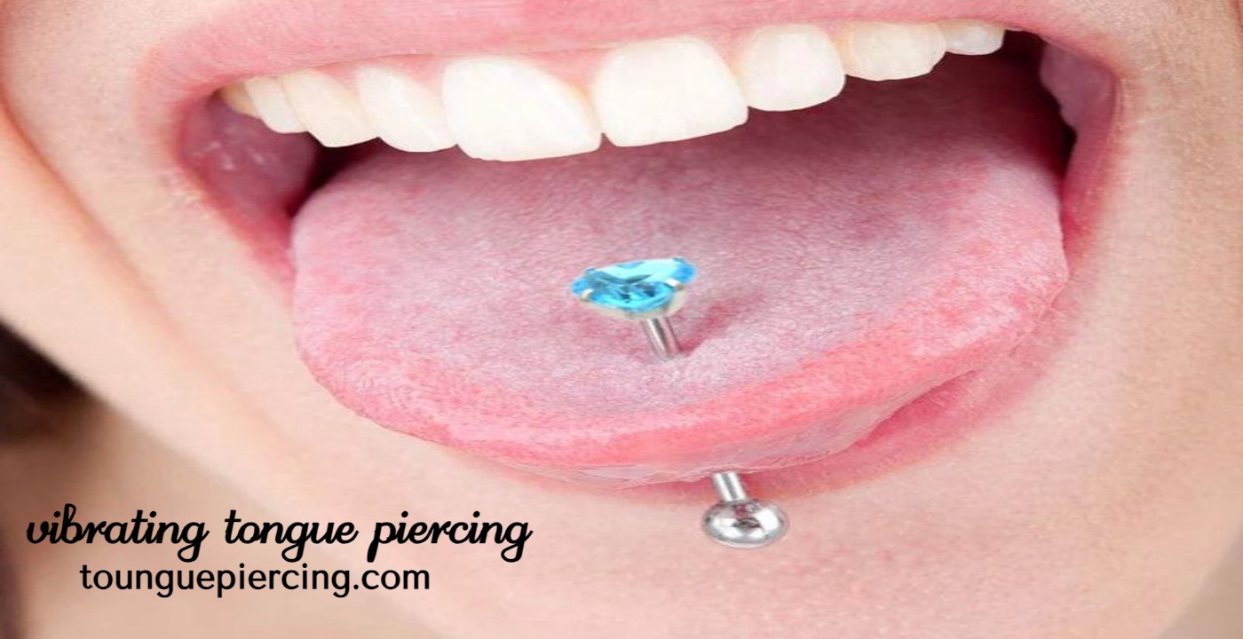 vibrating tongue piercing